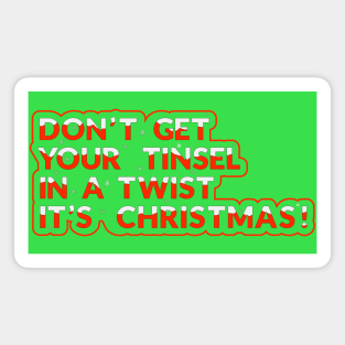 Christmas Message - Don't get your Tinsel in a Twist Magnet